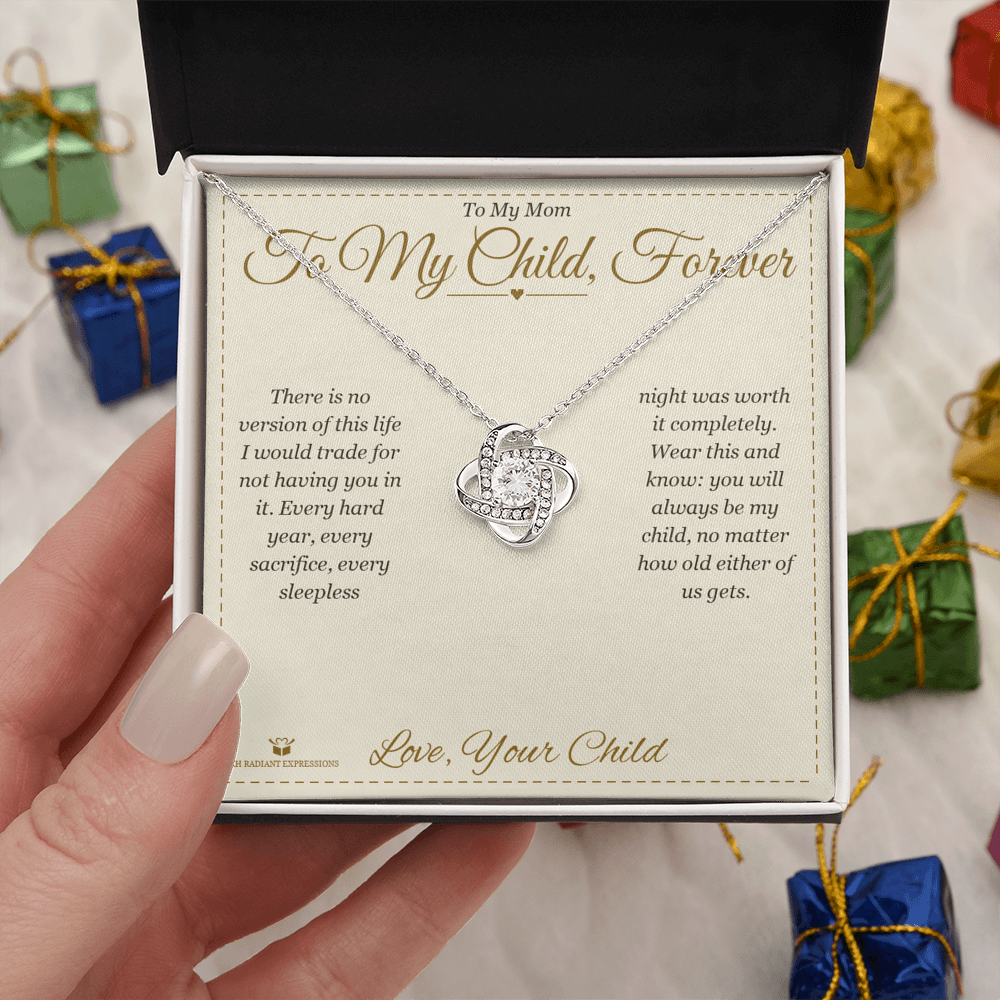 To My Child, Forever - Love Knot Necklace for Mom