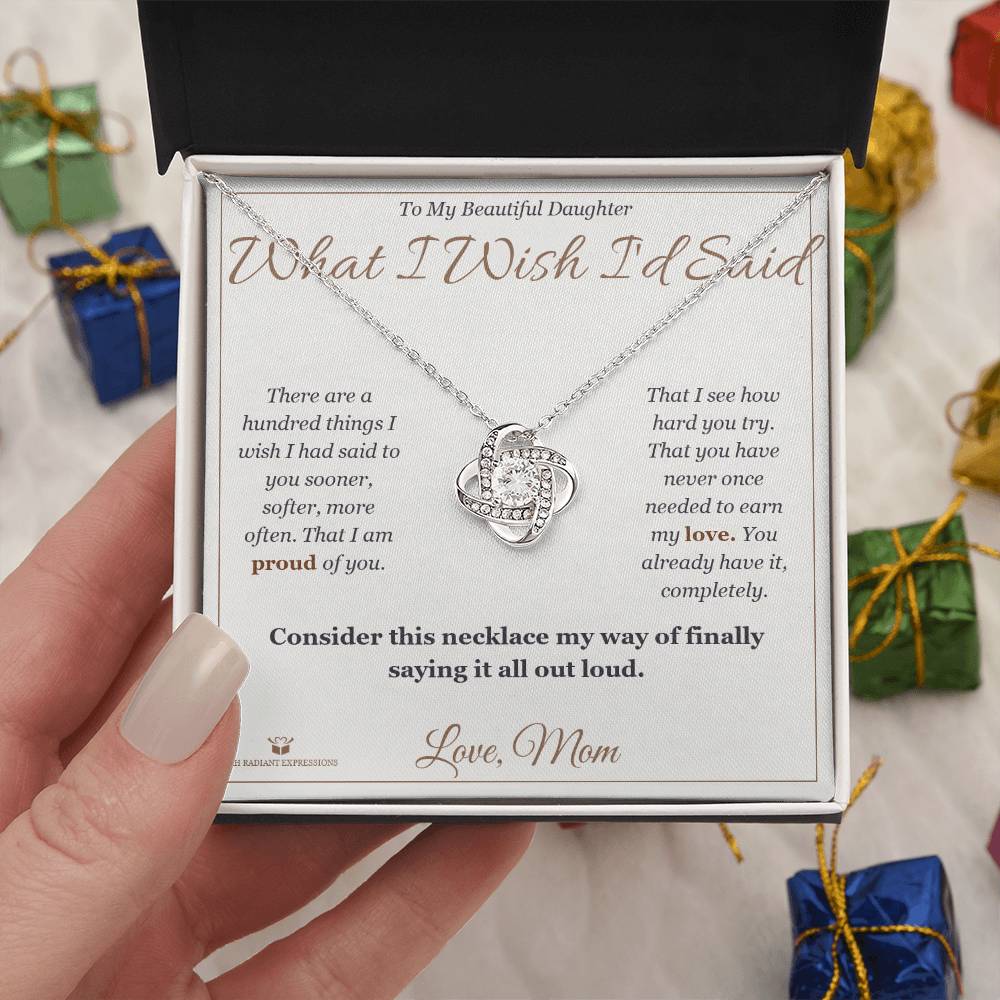 What I Wish I'd Said - Love Knot Necklace for Daughter