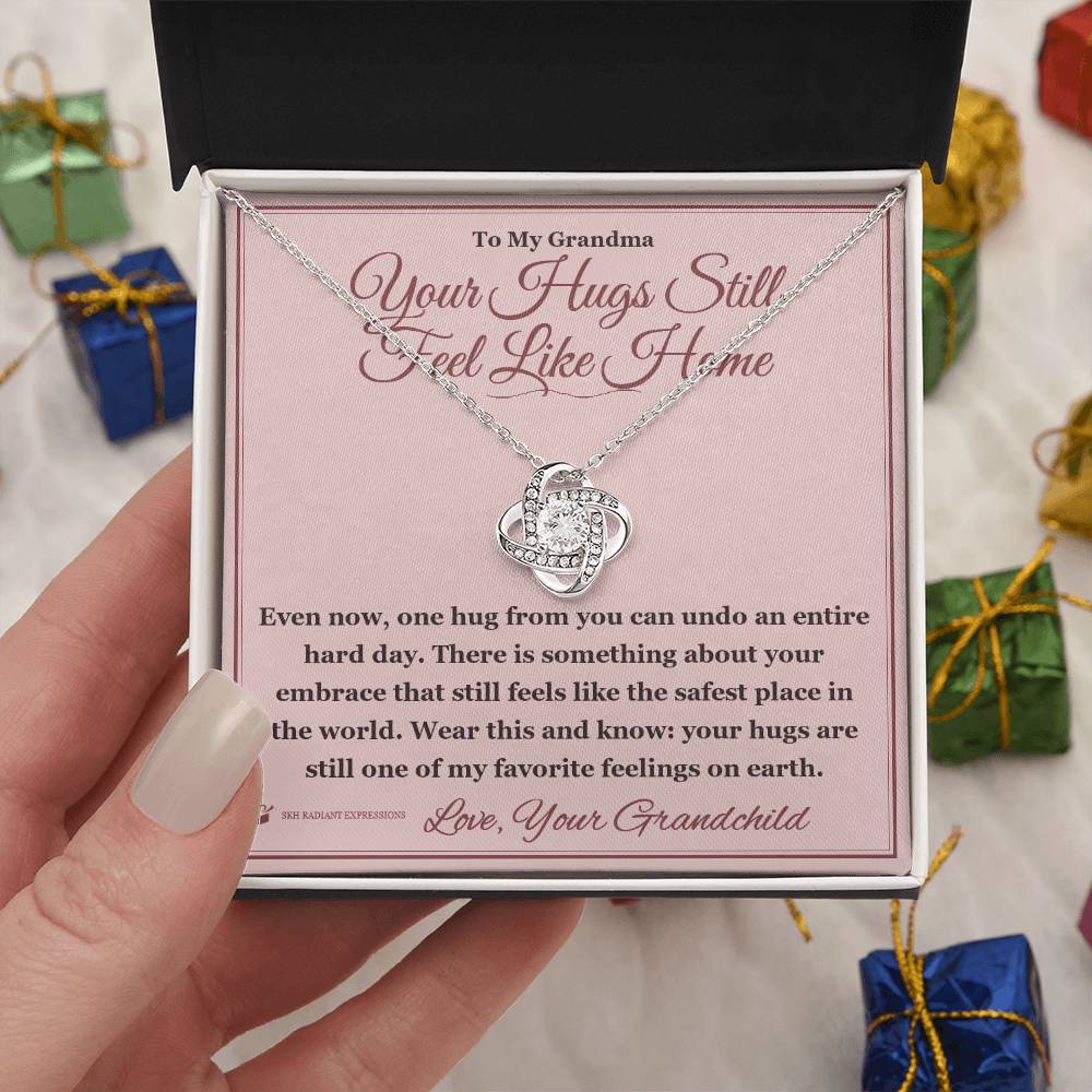 Your Hugs Still Feel Like Home - Love Knot Necklace for Grandmother