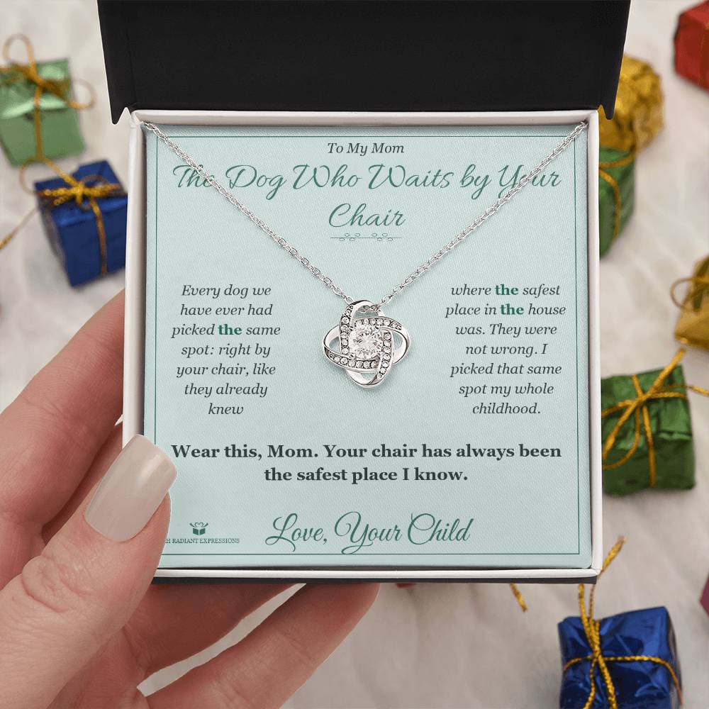 The Dog Who Waits by Your Chair - Love Knot Necklace for Mom