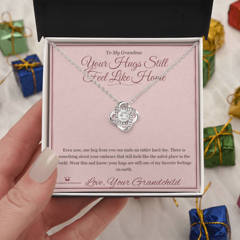 Your Hugs Still Feel Like Home - Love Knot Necklace for Grandmother