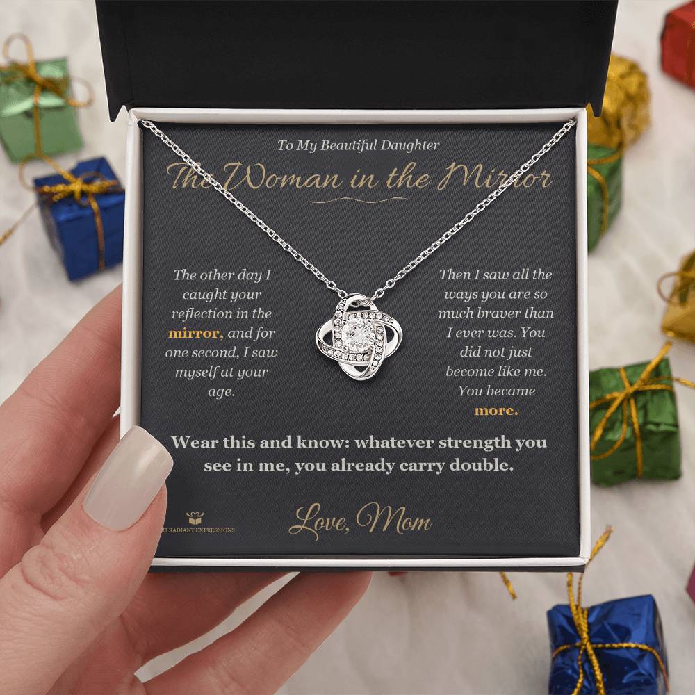 The Woman in the Mirror - Love Knot Necklace for Daughter - personalized keepsake gift from SKH Radiant Expressions
