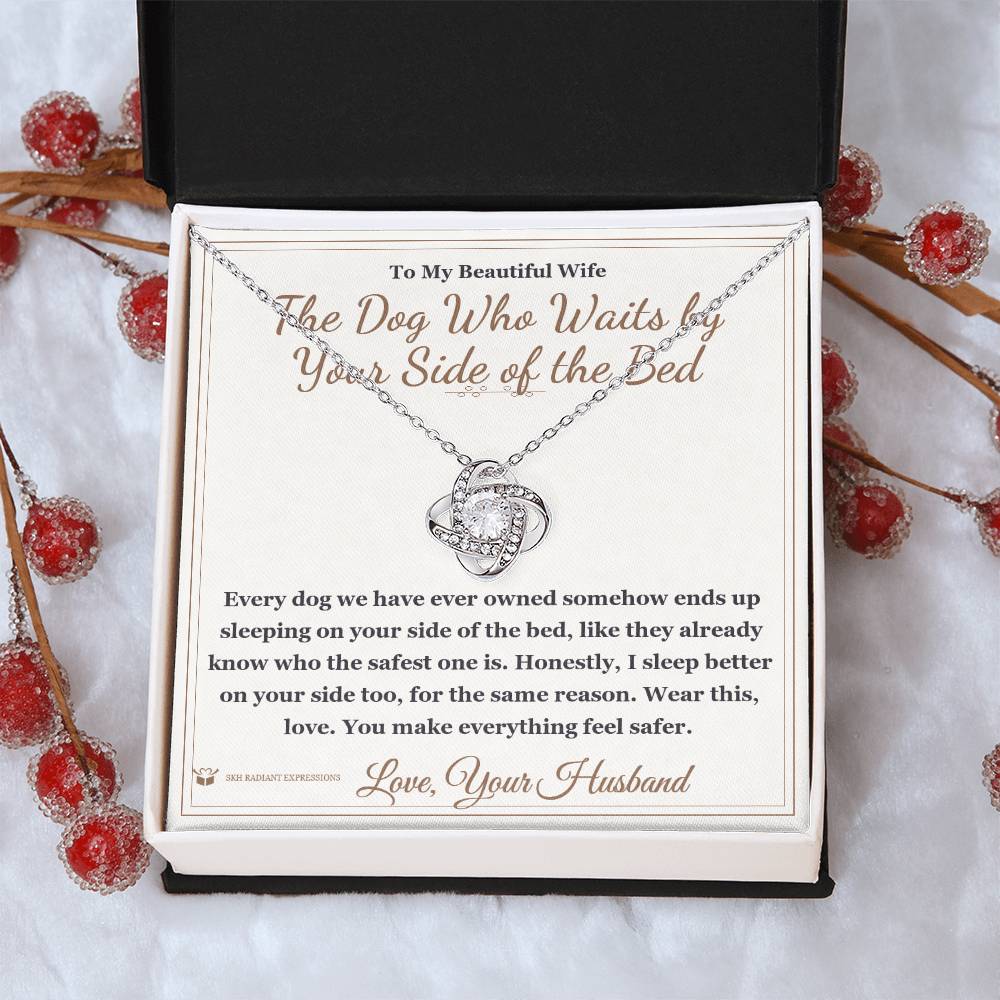 The Dog Who Waits by Your Side of the Bed - Love Knot Necklace for Wife