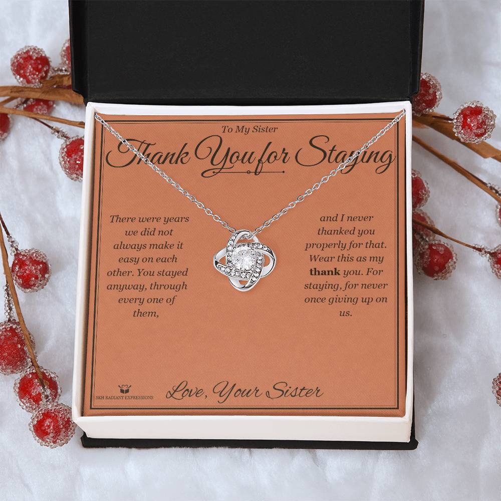Thank You for Staying - Love Knot Necklace for Sister