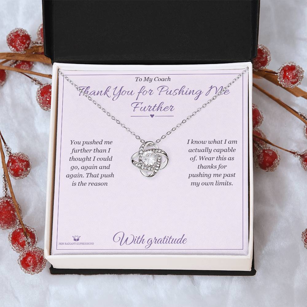 Thank You for Pushing Me Further - Love Knot Necklace for Coach
