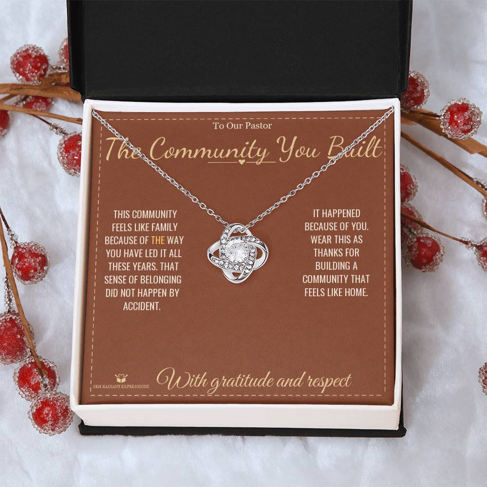 The Community You Built - Love Knot Necklace for Pastor
