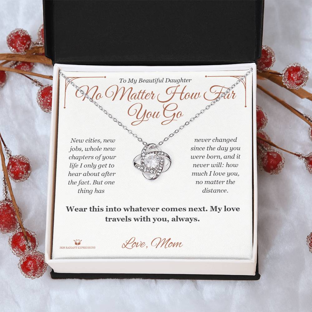 No Matter How Far You Go - Love Knot Necklace for Daughter