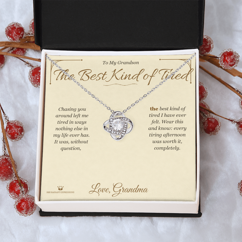 The Best Kind of Tired - Love Knot Necklace for Grandson