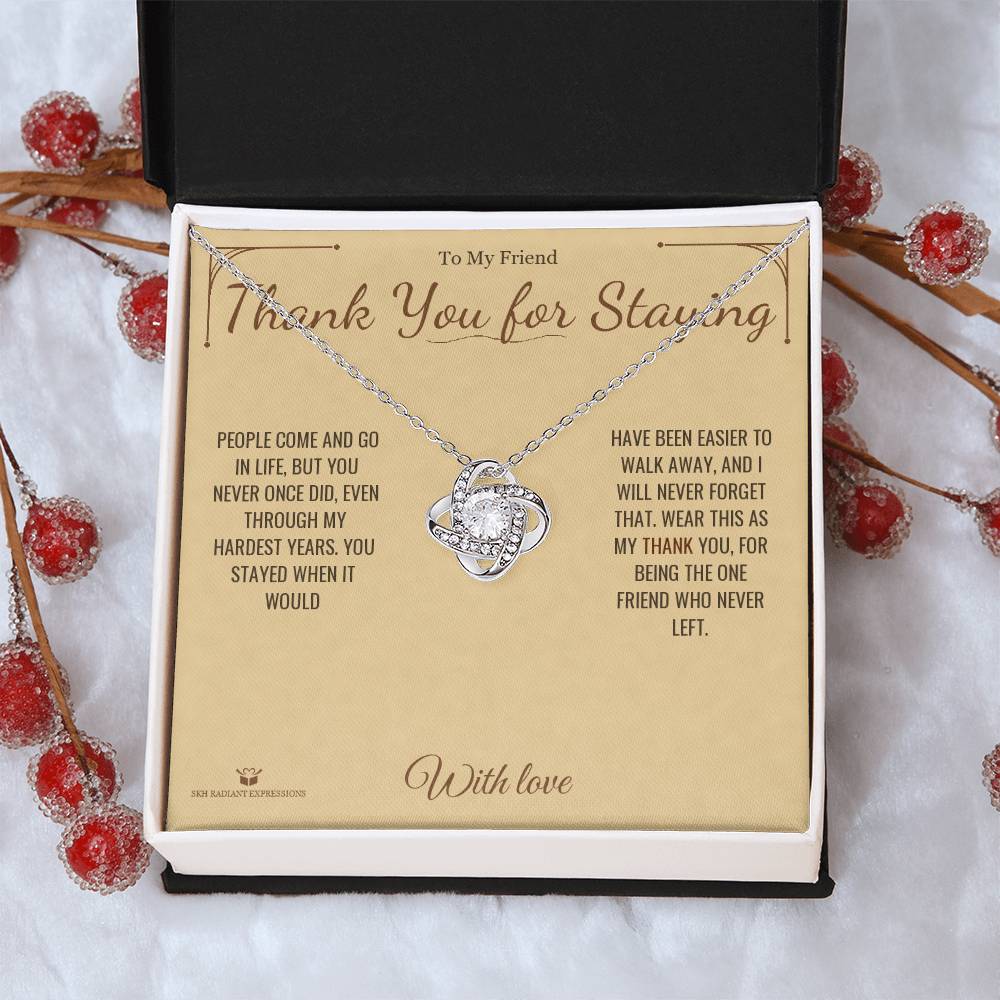 Thank You for Staying - Love Knot Necklace for Friend
