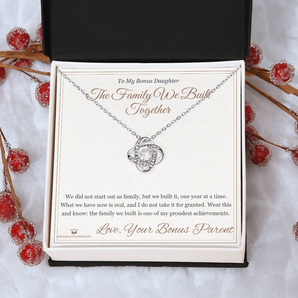 The Family We Built Together - Love Knot Necklace for Stepdaughter