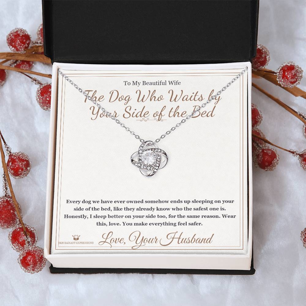 The Dog Who Waits by Your Side of the Bed - Love Knot Necklace for Wife