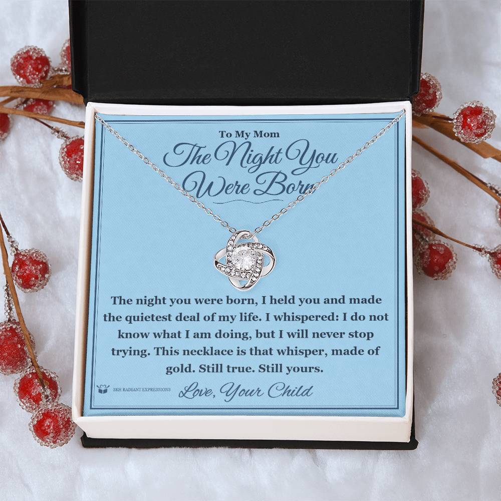 The Night You Were Born - Love Knot Necklace for Mom