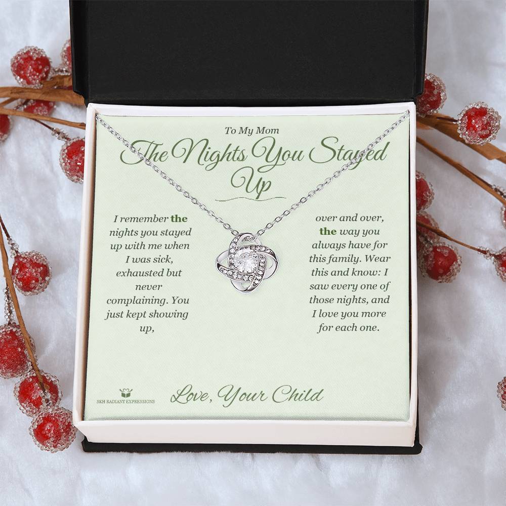 The Nights You Stayed Up - Love Knot Necklace for Mom