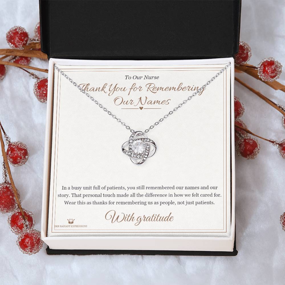 Thank You for Remembering Our Names - Love Knot Necklace for Nurse