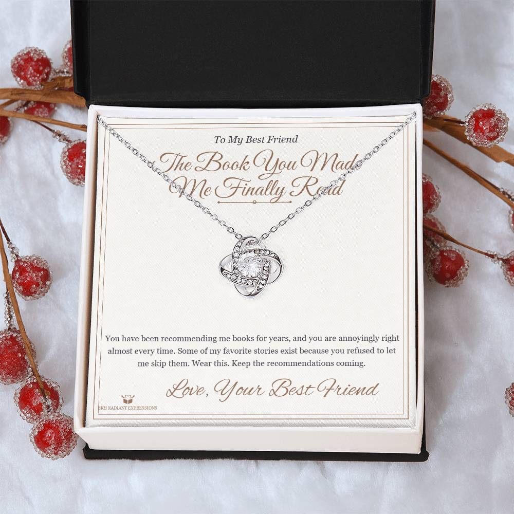 The Book You Made Me Finally Read - Love Knot Necklace for Best Friend