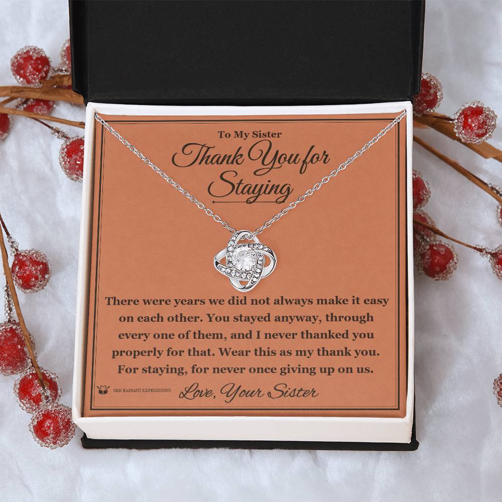 Thank You for Staying - Love Knot Necklace for Sister