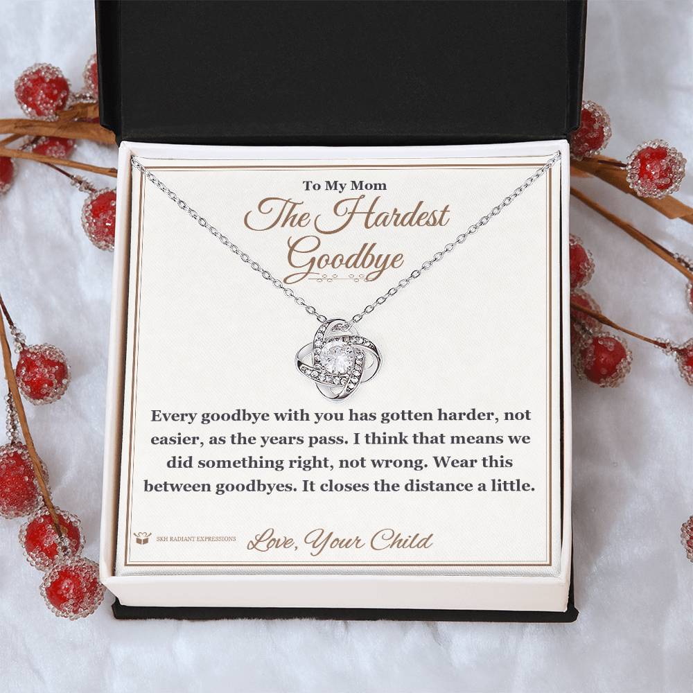 The Hardest Goodbye - Love Knot Necklace for Mom