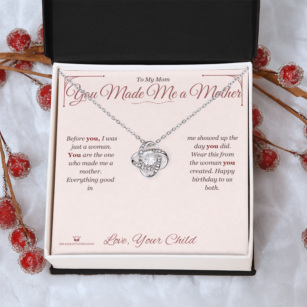You Made Me a Mother - Love Knot Necklace for Mom