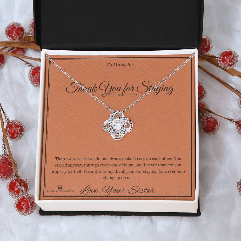 Thank You for Staying - Love Knot Necklace for Sister