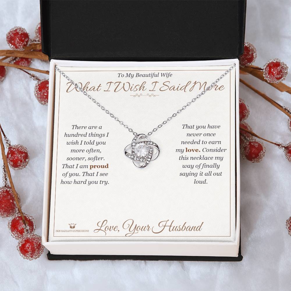 What I Wish I Said More - Love Knot Necklace for Wife