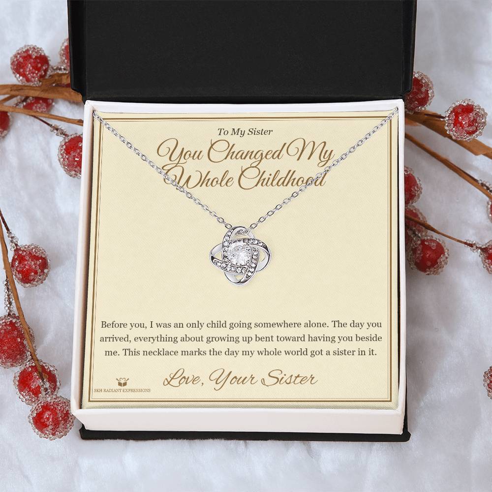 You Changed My Whole Childhood - Love Knot Necklace for Sister