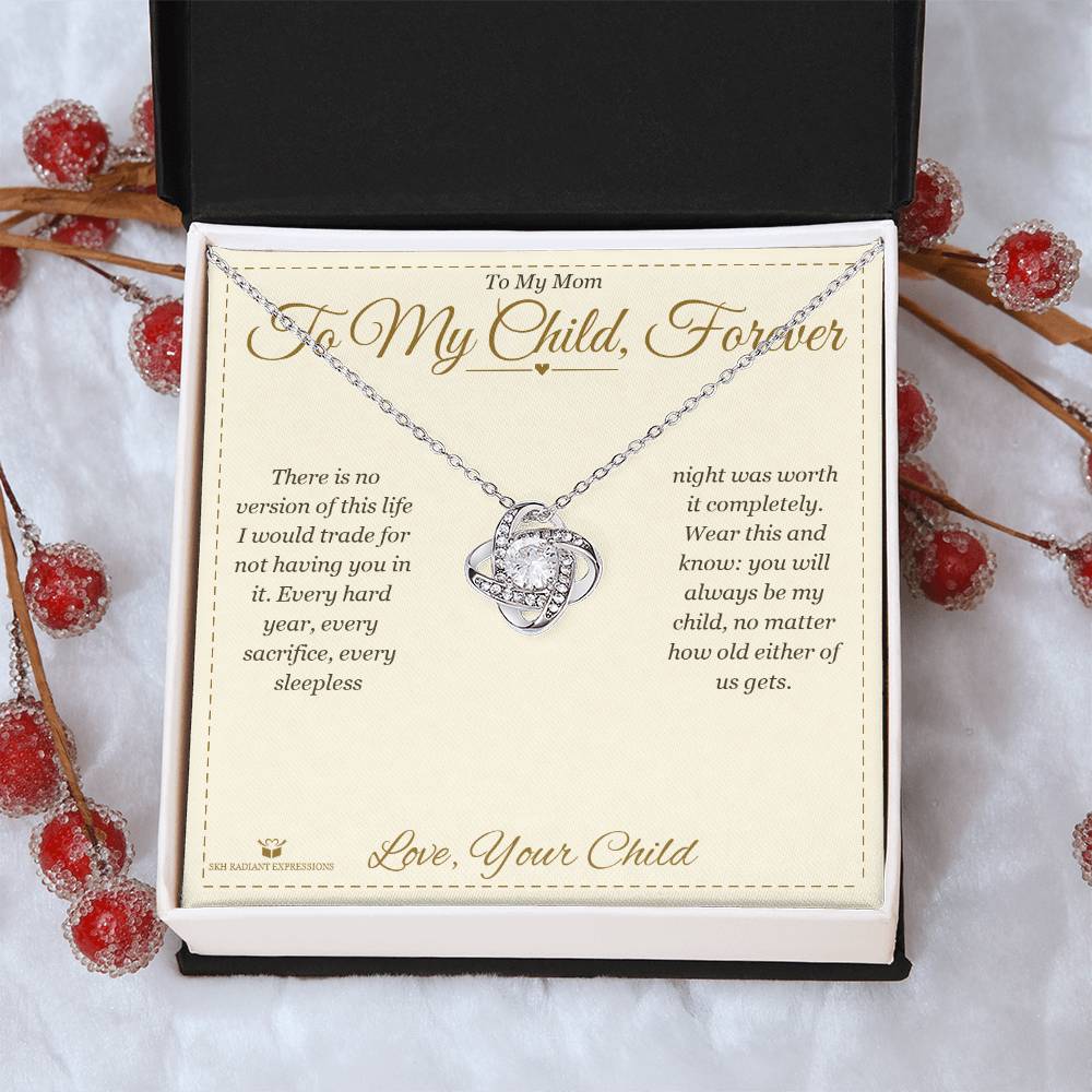 To My Child, Forever - Love Knot Necklace for Mom