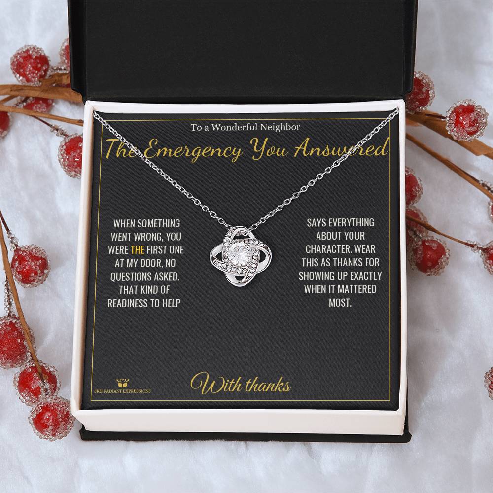 The Emergency You Answered - Love Knot Necklace for Neighbor