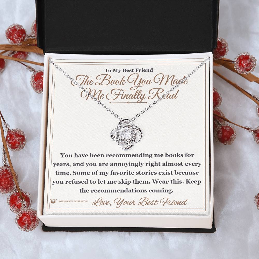 The Book You Made Me Finally Read - Love Knot Necklace for Best Friend