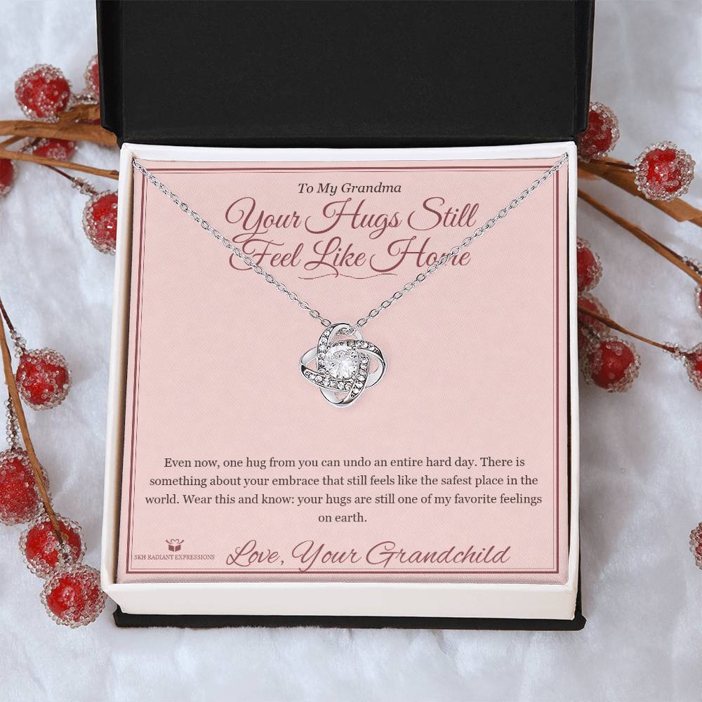 Your Hugs Still Feel Like Home - Love Knot Necklace for Grandmother