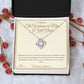 The Woman or Man I Still Notice - Love Knot Necklace with Red Rose Box for Partner