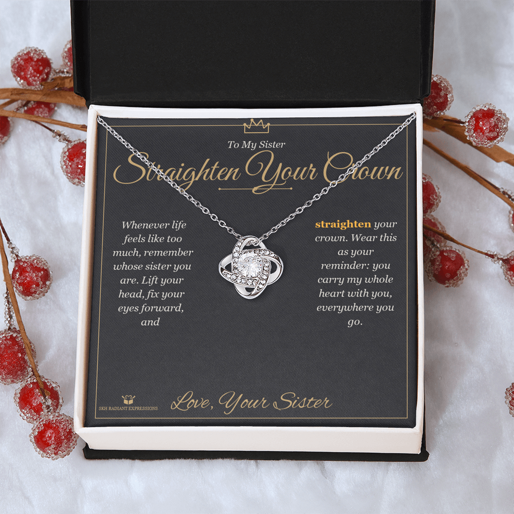 Straighten Your Crown - Love Knot Necklace for Sister
