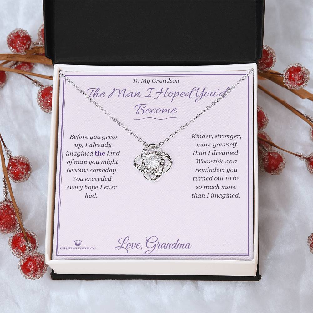 The Man I Hoped You'd Become - Love Knot Necklace for Grandson