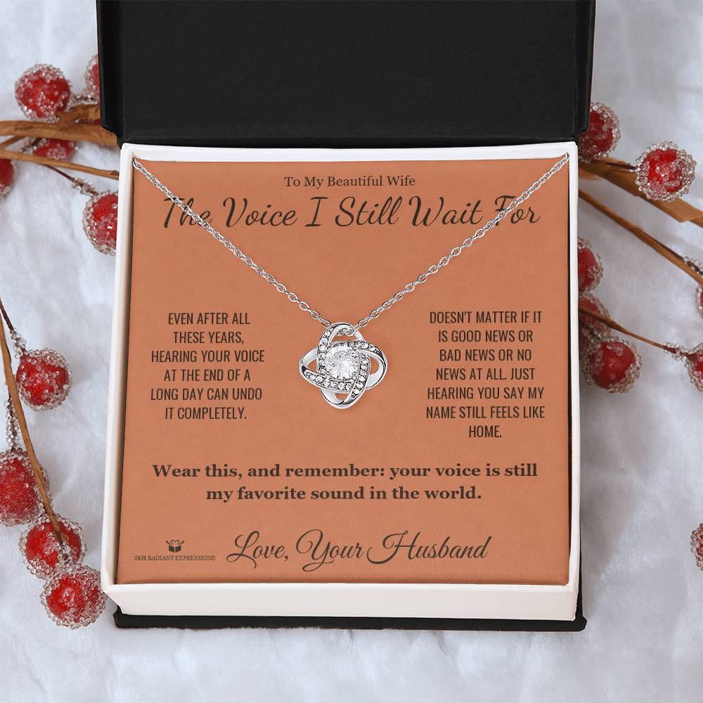 The Voice I Still Wait For - Love Knot Necklace for Wife