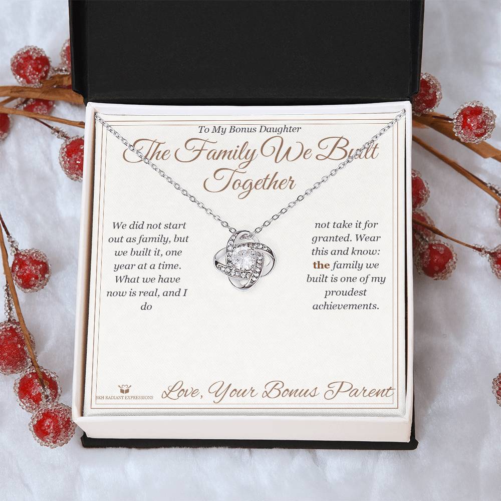 The Family We Built Together - Love Knot Necklace for Stepdaughter