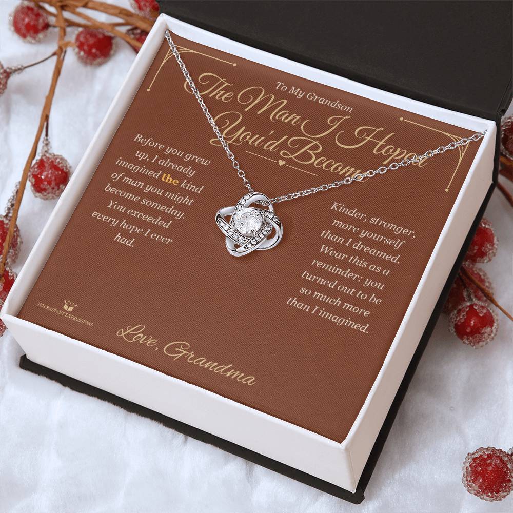 The Man I Hoped You'd Become - Love Knot Necklace for Grandson