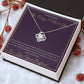 The Day I Chose You - Love Knot Necklace for Girlfriend