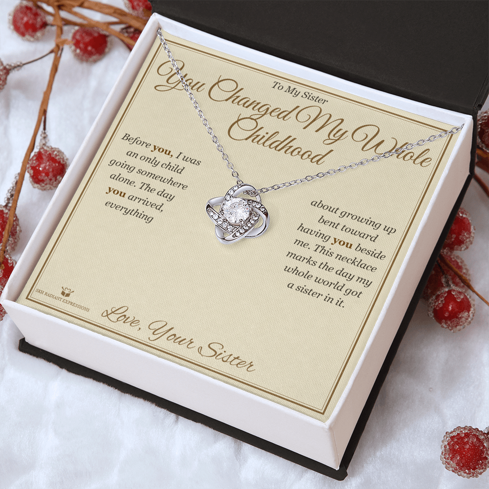 You Changed My Whole Childhood - Love Knot Necklace for Sister