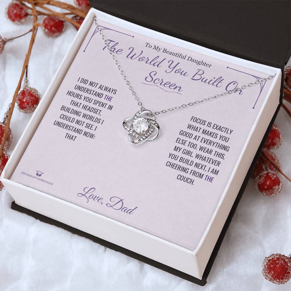 The World You Built On Screen - Love Knot Necklace for Daughter