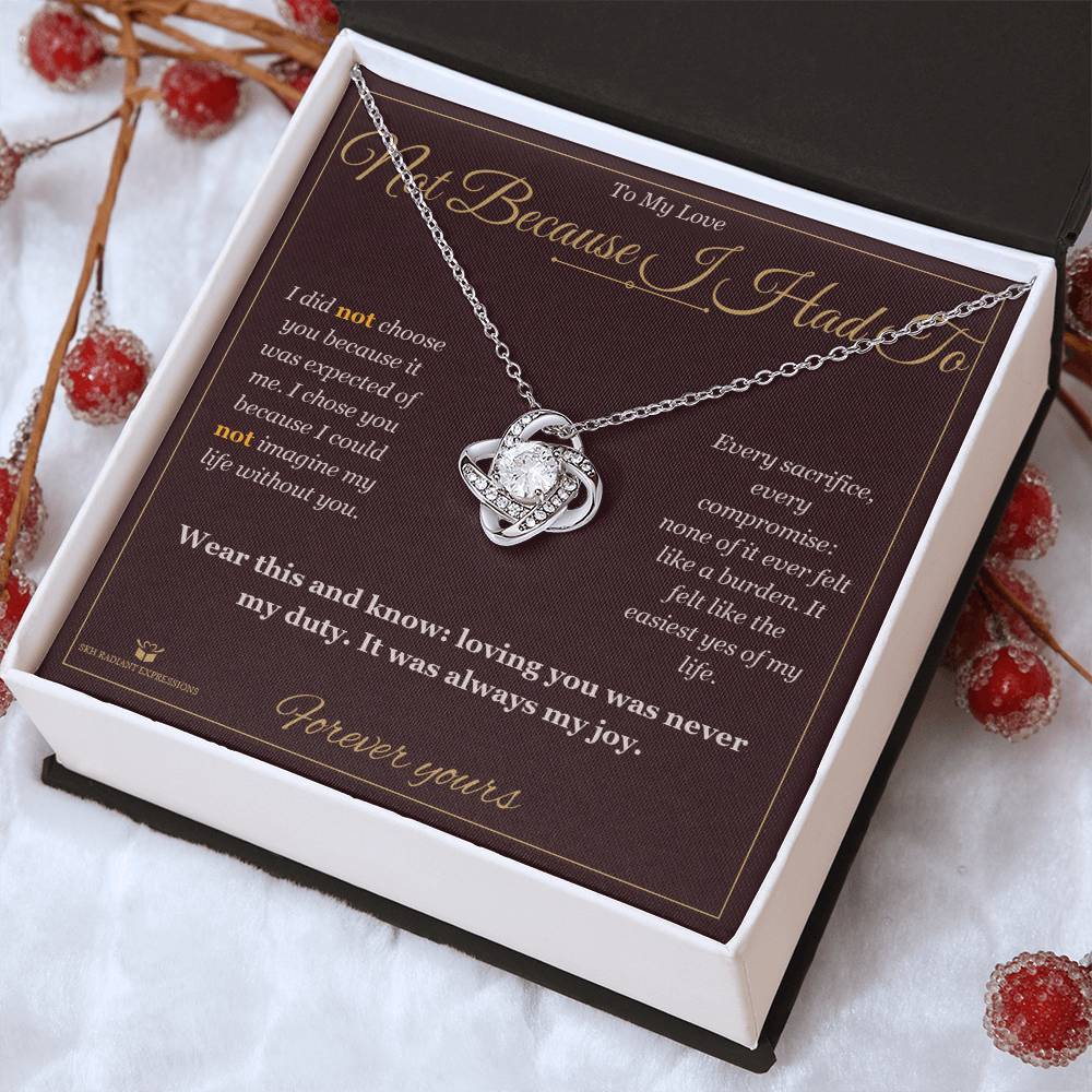 Not Because I Had To - Love Knot Necklace for Partner