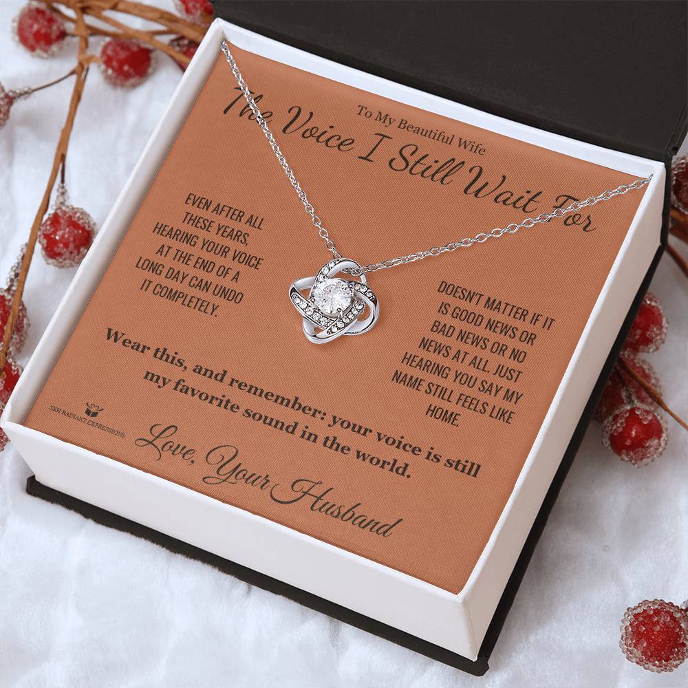 The Voice I Still Wait For - Love Knot Necklace for Wife