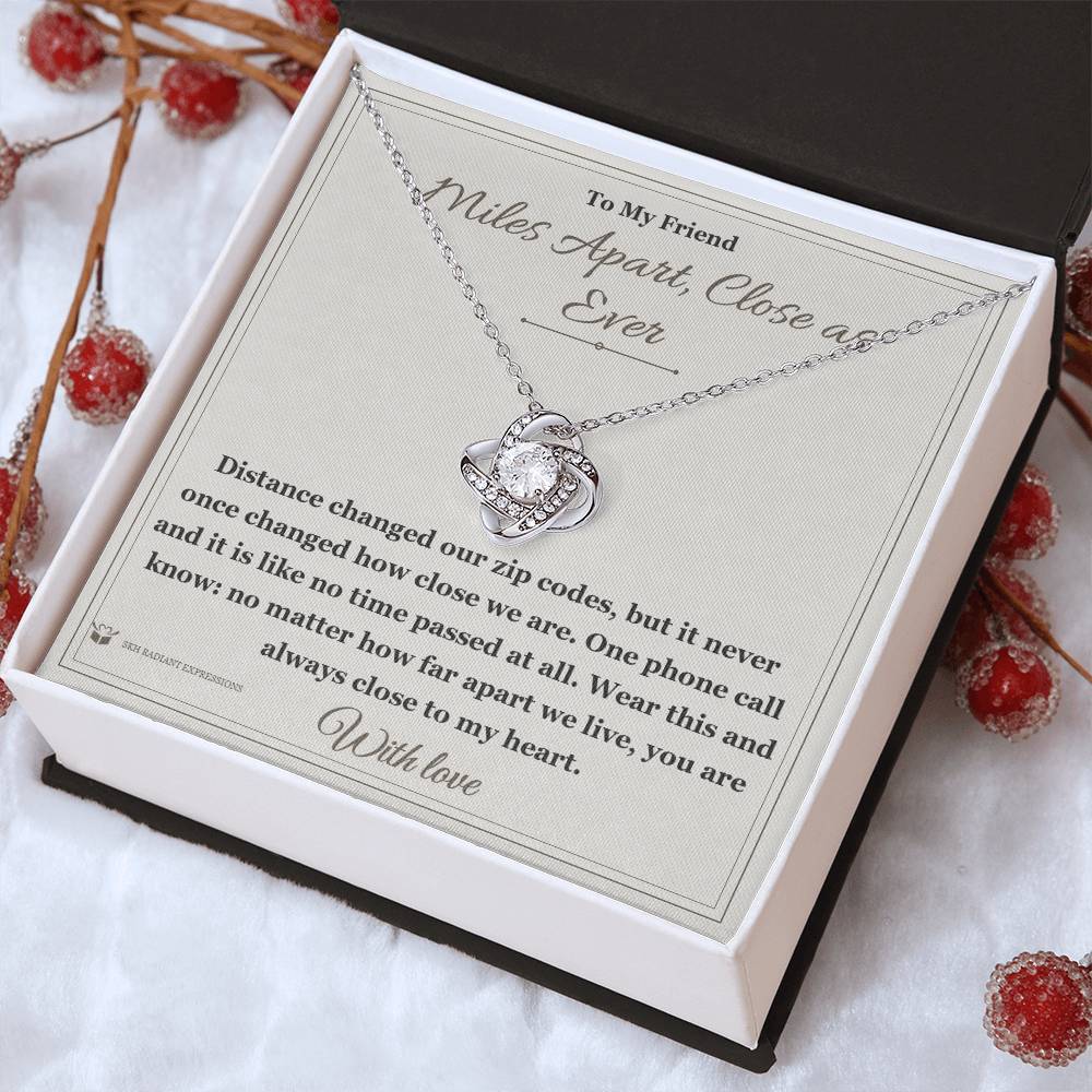 Miles Apart, Close as Ever - Love Knot Necklace for Friend
