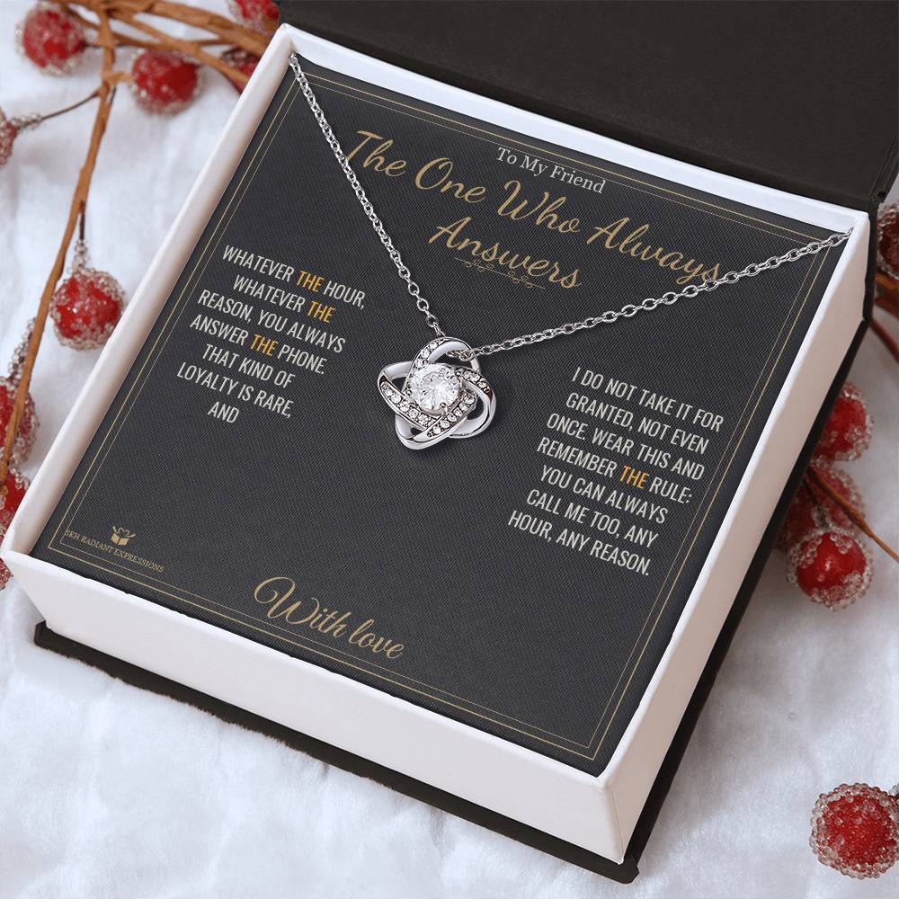 The One Who Always Answers - Love Knot Necklace for Friend
