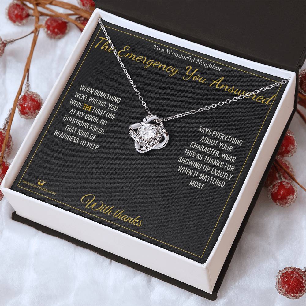 The Emergency You Answered - Love Knot Necklace for Neighbor