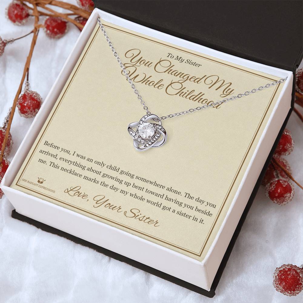 You Changed My Whole Childhood - Love Knot Necklace for Sister