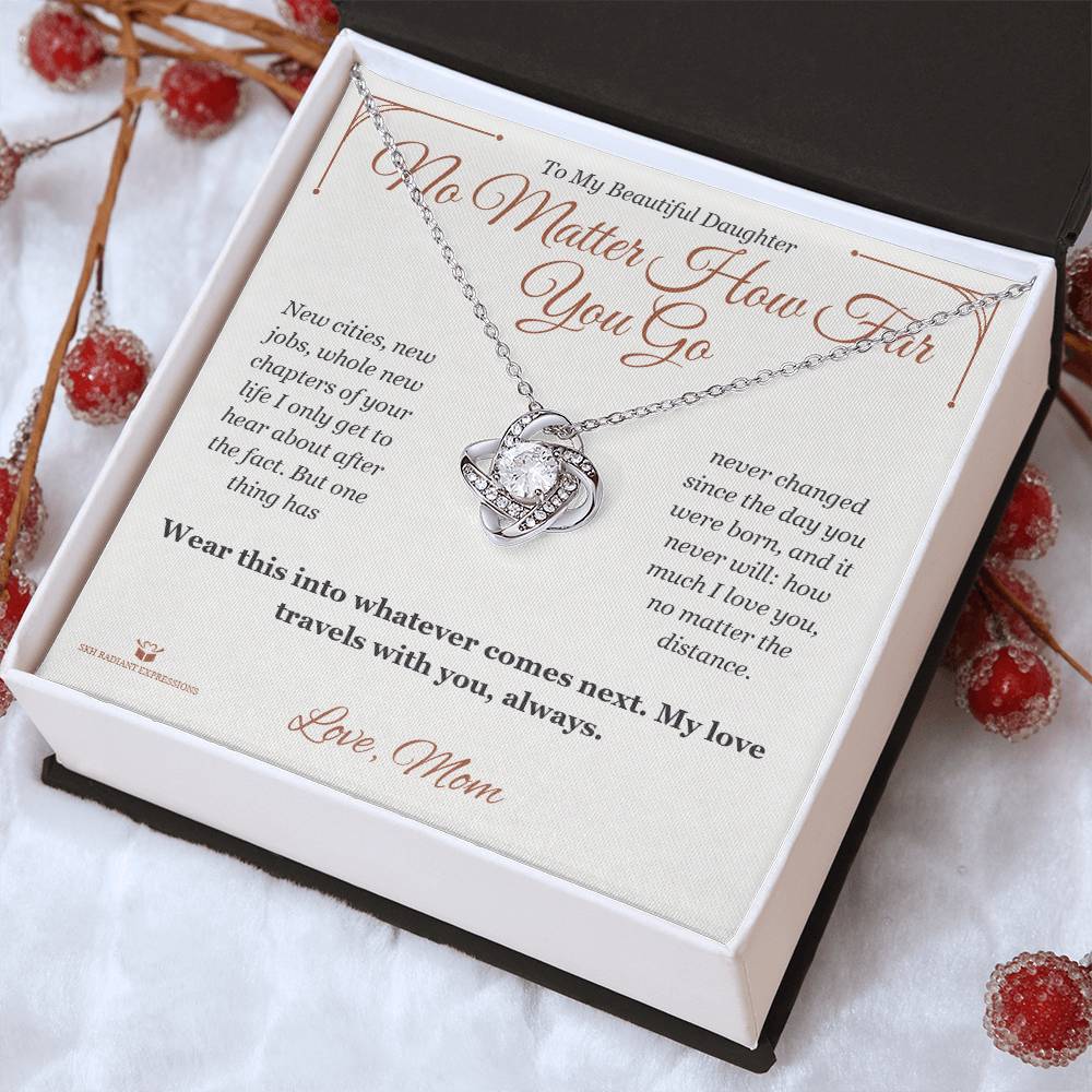 No Matter How Far You Go - Love Knot Necklace for Daughter