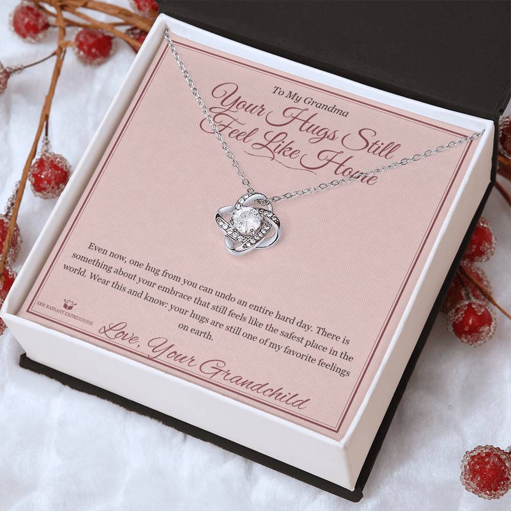 Your Hugs Still Feel Like Home - Love Knot Necklace for Grandmother