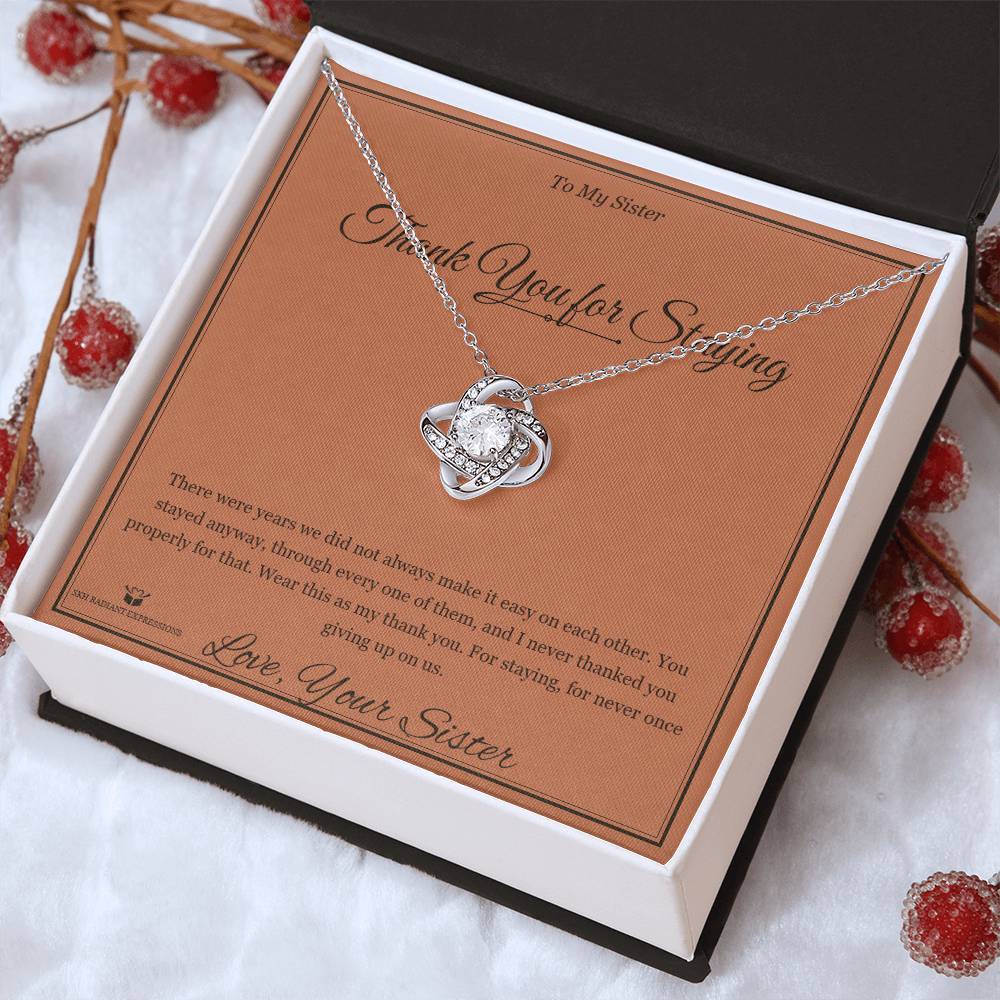 Thank You for Staying - Love Knot Necklace for Sister
