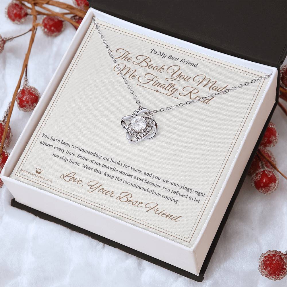 The Book You Made Me Finally Read - Love Knot Necklace for Best Friend