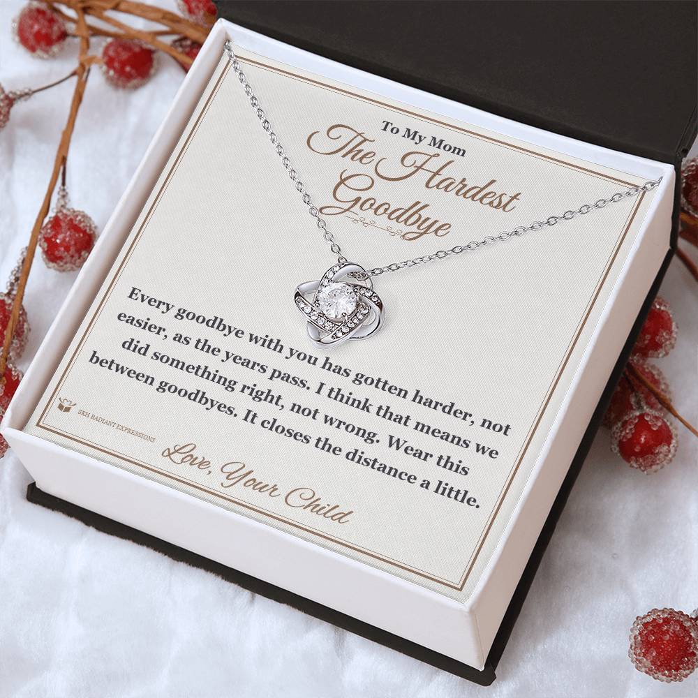 The Hardest Goodbye - Love Knot Necklace for Mom