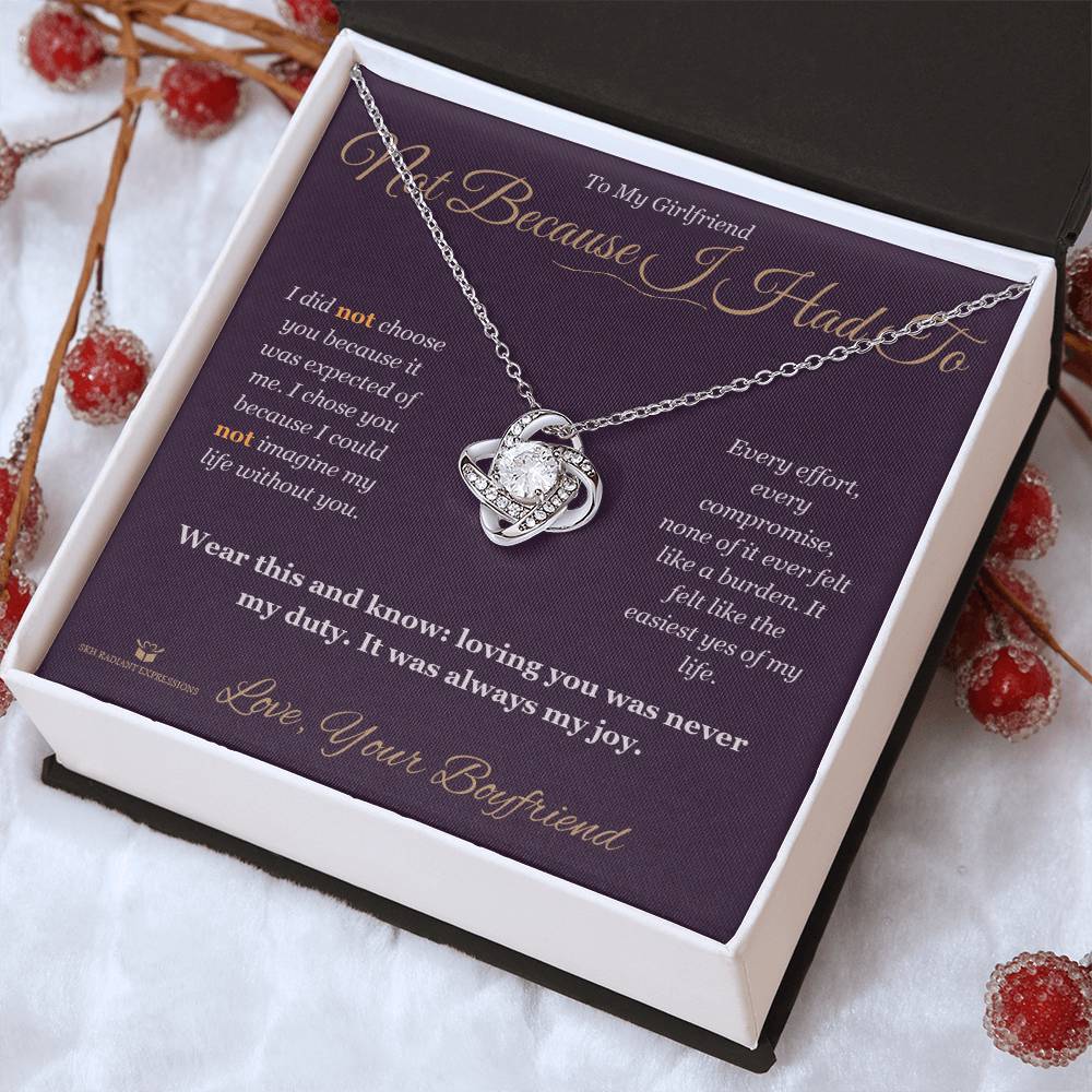 Not Because I Had To - Love Knot Necklace for Girlfriend